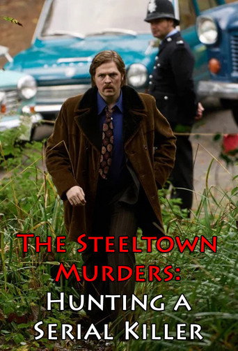 The Steeltown Murders: Hunting a Serial Killer movie poster