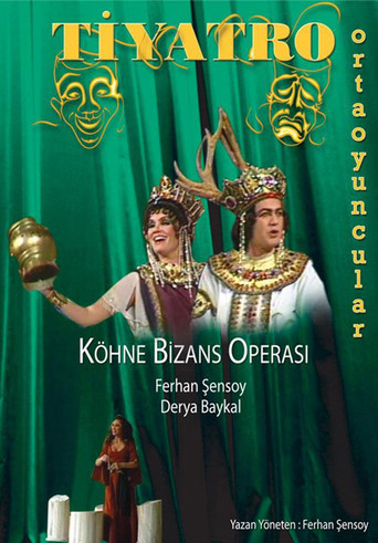 Köhne Bizans Operası movie poster