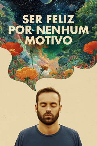 Ser Feliz Por Nenhum Motivo movie poster