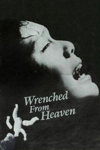 Wrenched From Heaven movie poster