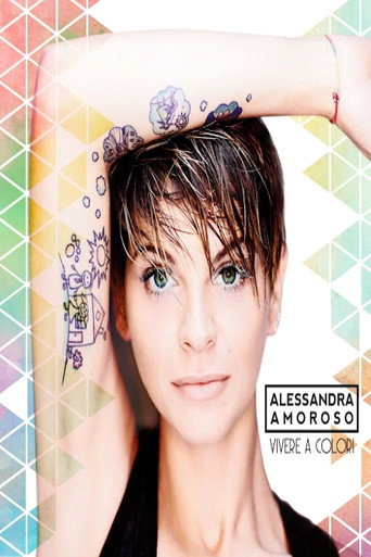 Alessandra Amoroso: Vivere a colori Tour Forum di Assago a Milano movie poster