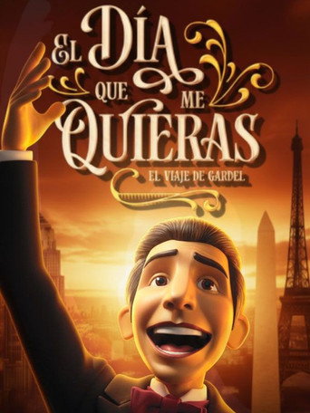 The day you love me: The journey of Gardel movie poster