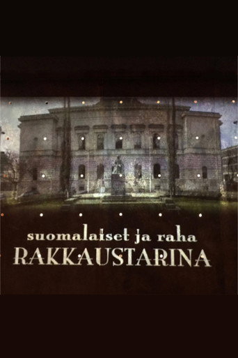 Suomalaiset ja raha – Rakkaustarina movie poster