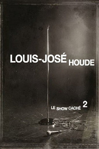 Louis-José Houde : Le show caché 2 movie poster