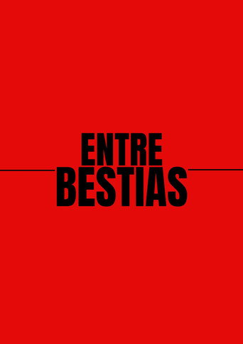Entre Bestias movie poster