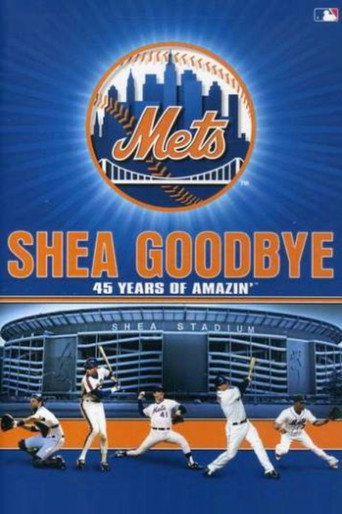 Shea Goodbye: 45 Years of Amazin' Mets movie poster