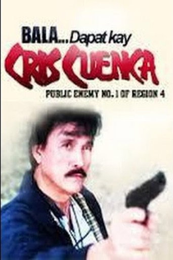 Bala... Dapat Kay Cris Cuenca, Public Enemy No. 1 movie poster