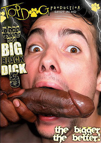 I Got Fucked by a Big Black Dick 5 movie poster