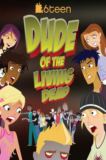 6Teen: Dude of the Living Dead movie poster