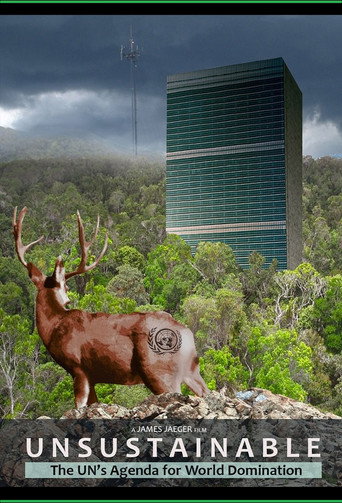 Unsustainable: The UN's Agenda for World Domination movie poster