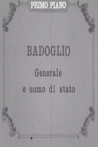 Badoglio: generale e uomo di stato movie poster