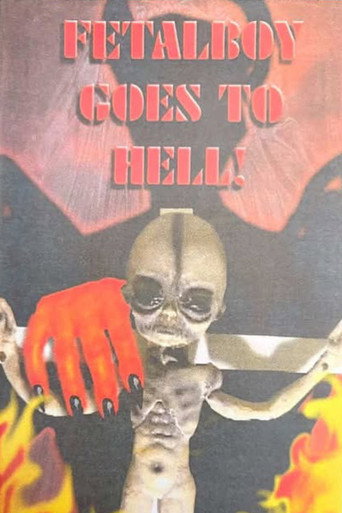 Fetalboy Goes to Hell! movie poster