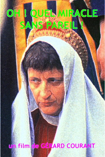 Oh ! Quel miracle sans pareil ! movie poster