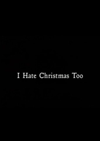 I Hate Christmas Too movie poster