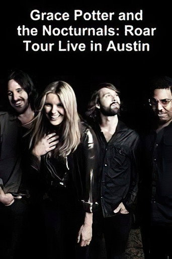 Grace Potter & the Nocturnals Roar Tour - Live in Austin movie poster