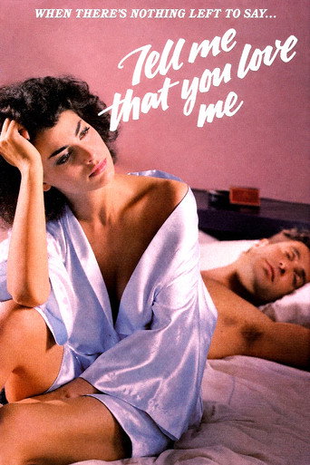 Tell Me That You Love Me movie poster