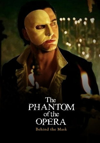 Behind the Mask: The Making of The Phantom of the Opera movie poster