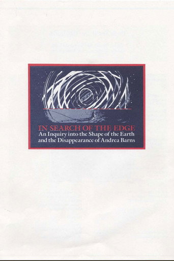 In Search of the Edge: An Inquiry into the Shape of the Earth and the Disappearance of Andrea Barns movie poster