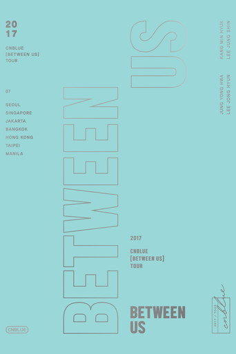 CNBLUE LIVE IN SEOUL：BETWEEN US movie poster