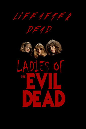 Life After Dead: The Ladies of the Evil Dead movie poster