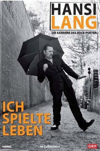 Hansi Lang - Ich Spielte Leben - Die Karriere des Rock Poeten movie poster