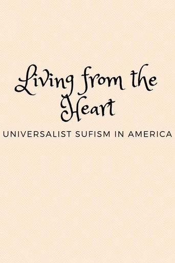 Living from the Heart: Universalist Sufism In America movie poster