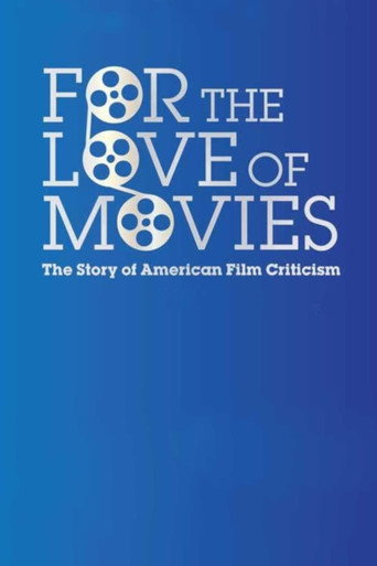 For the Love of Movies: The Story of American Film Criticism movie poster