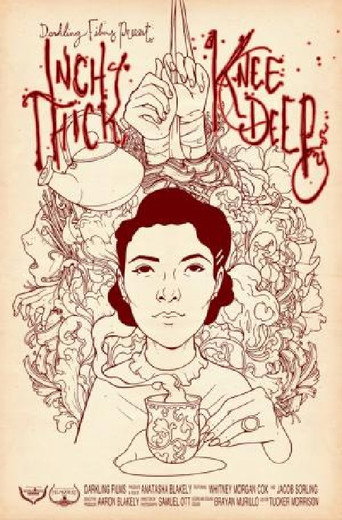 Inch Thick, Knee Deep movie poster