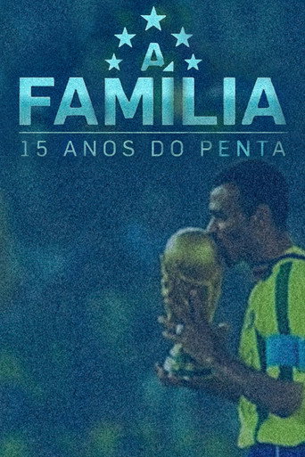 A Família – 15 Anos do Penta movie poster