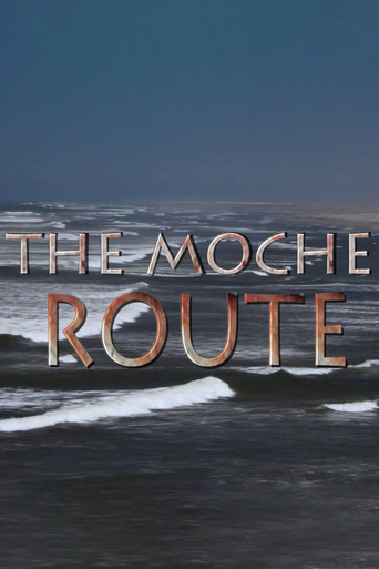 The Moche Route movie poster