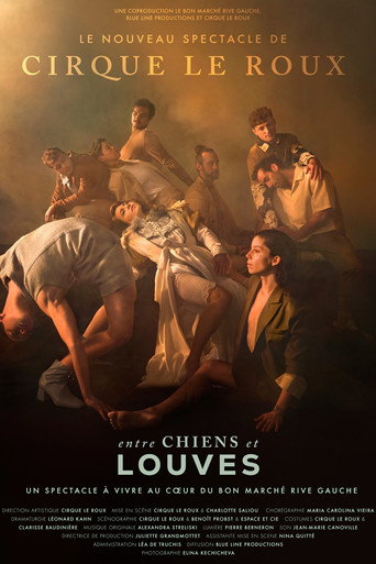 Entre chiens et louves par le Cirque Le Roux au Bon Marché Rive Gauche movie poster