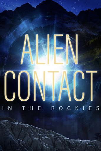 Alien Contact in the Rockies movie poster