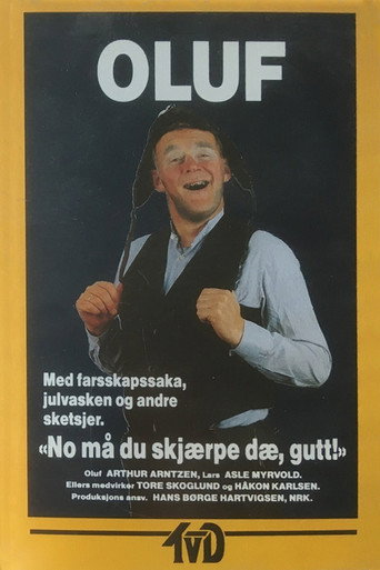 Oluf: No må du skjærpe dæ, gutt! movie poster