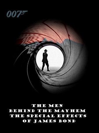The Men Behind the Mayhem: The Special Effects of James Bond movie poster