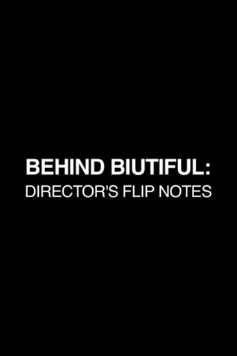 Behind Biutiful: Director's Flip Notes movie poster