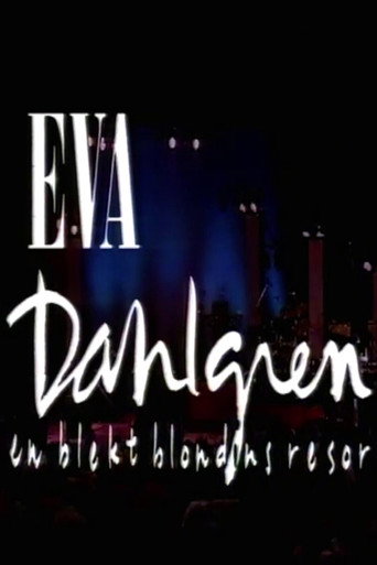Eva Dahlgren: En blekt blondins resor movie poster