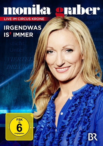 Monika Gruber - Irgendwas is immer movie poster