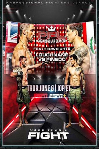 PFL 2023 #4: Regular Season - Loughnane vs. Pinedo movie poster