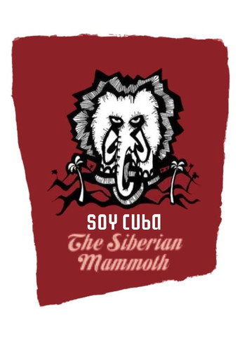 I Am Cuba, the Siberian Mammoth movie poster
