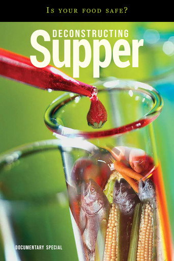 Deconstructing Supper - Is Your Food Safe movie poster