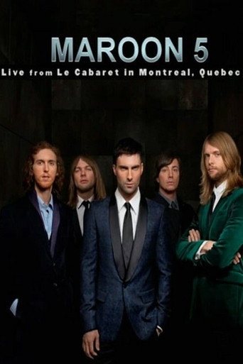 Maroon 5: Live From Le Cabaret De Montreal movie poster