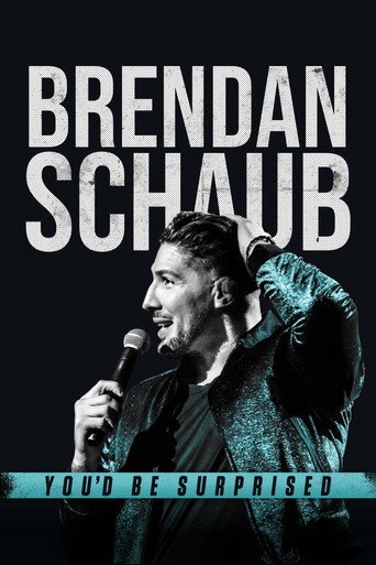 Brendan Schaub: You'd Be Surprised movie poster