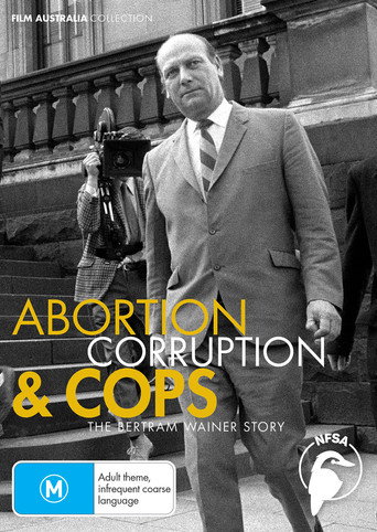 Abortion, Corruption and Cops: The Bertram Wainer Story movie poster
