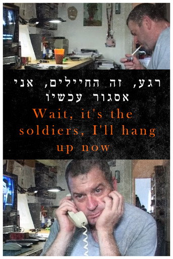 Wait, It's the Soldiers, I'll Hang Up Now movie poster