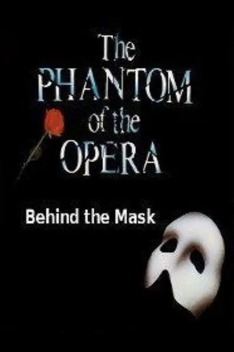 Behind The Mask: The Phantom Of The Opera movie poster