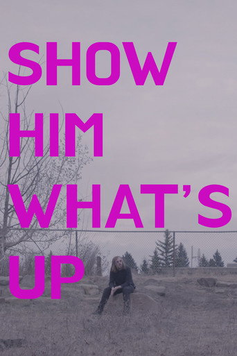 Show Him What's Up movie poster