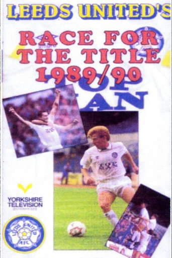 Leeds United's Race For The Title 1989/90 movie poster