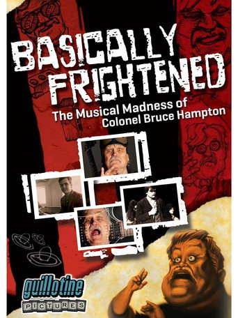 Basically Frightened: The Musical Madness of Colonel Bruce Hampton movie poster