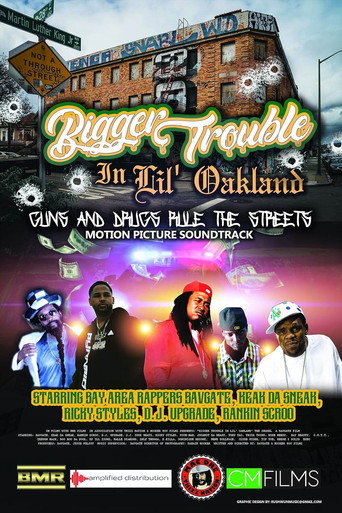 Bigger Trouble in Lil Oakland movie poster