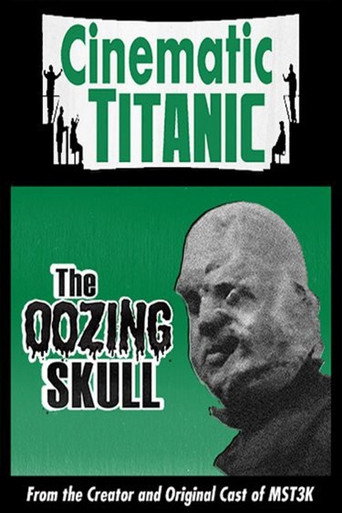 Cinematic Titanic: The Oozing Skull movie poster